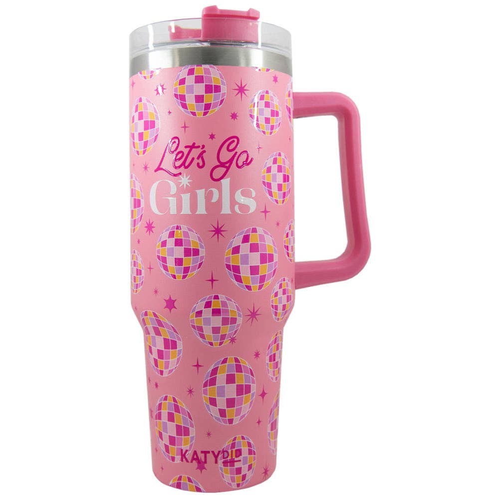 "Let's Go Girls" Tumbler