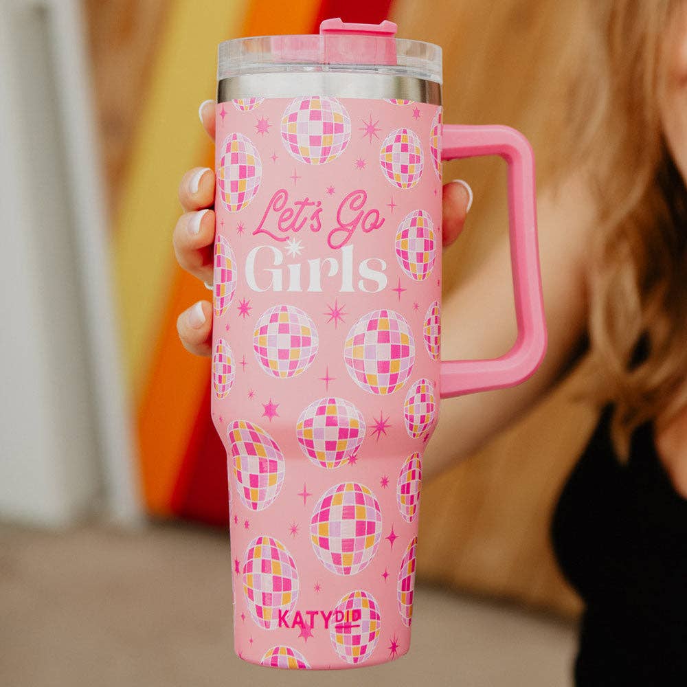 "Let's Go Girls" Tumbler